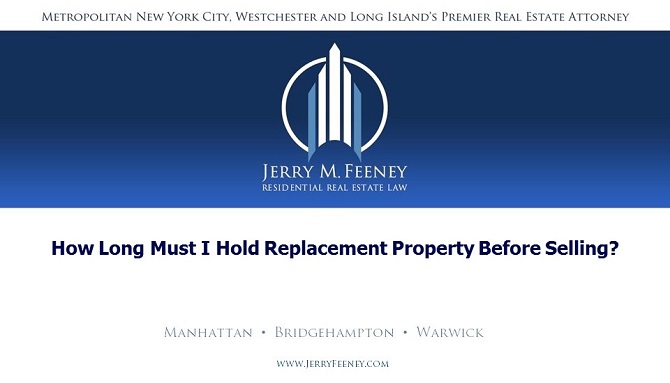  How Long Must I Hold Replacement Property before Selling?